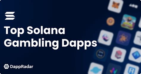 Top Solana Gambling Dapps .